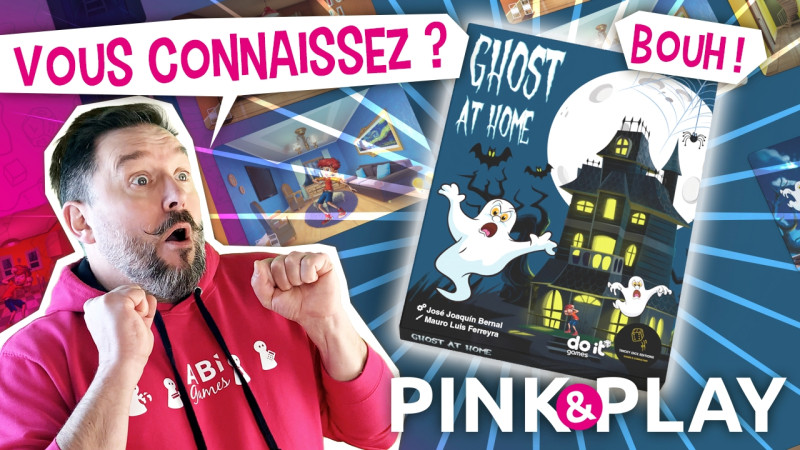 PINK & PLAY - Règles #17 : GHOST AT HOME