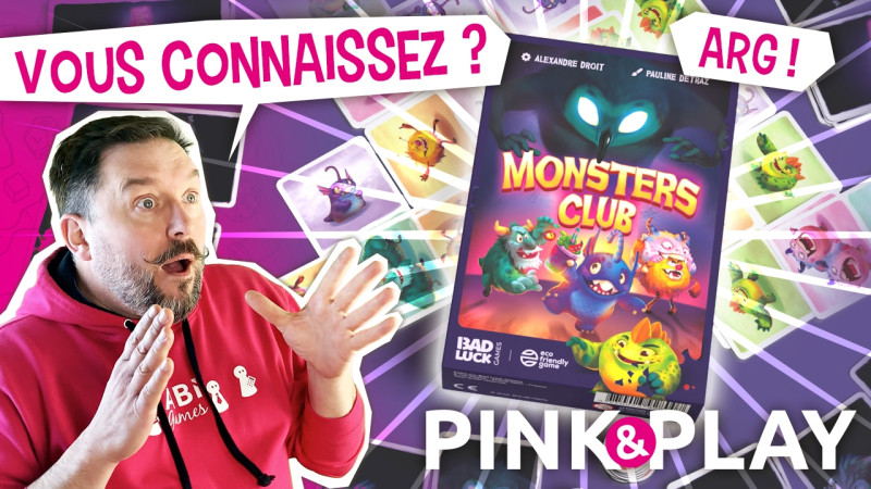 PINK & PLAY - Règles #19 : MONSTERS CLUB