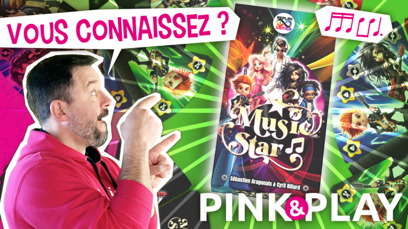 PINK & PLAY - Règles #25 : MUSIC STAR