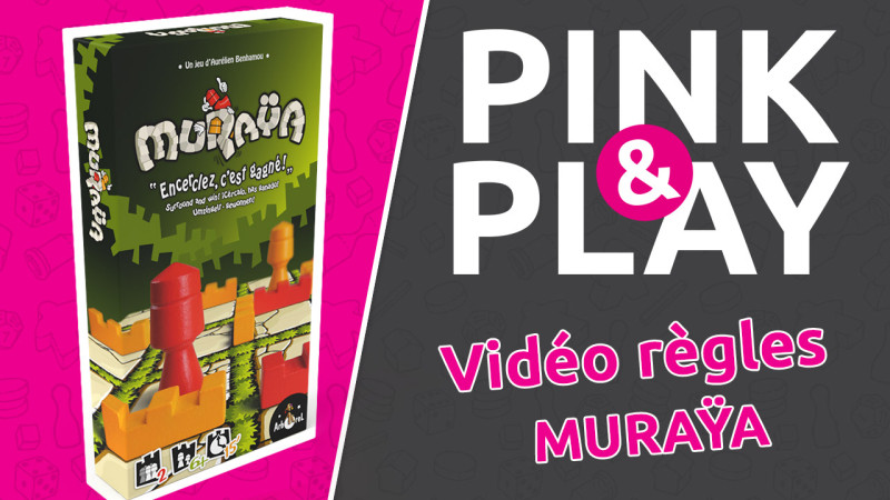 PINK & PLAY - Règles #8 : MURAYA