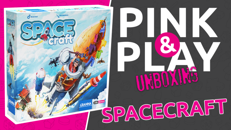 PINK & PLAY - Unboxing #4 : SPACECRAFT