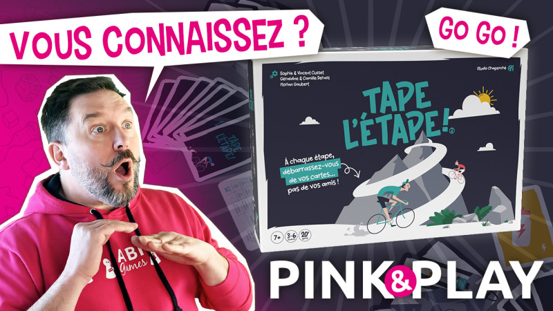 Pink & play - règles #29 : Tape l'étape