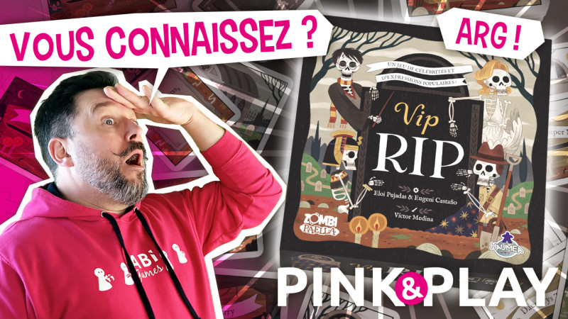 Pink & play - règles #31 : VIP RIP