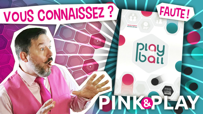 Pink & play - règles #35 : PLAYBALL