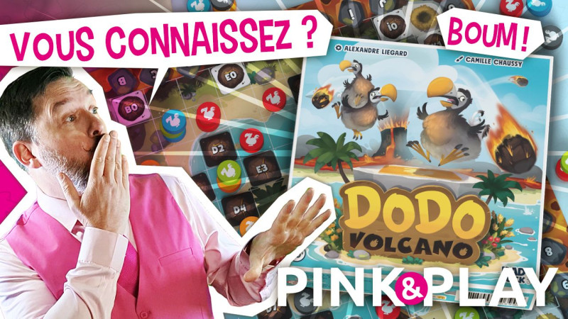 Pink & play - r&egrave;gles #46 : DODO VOLCANO